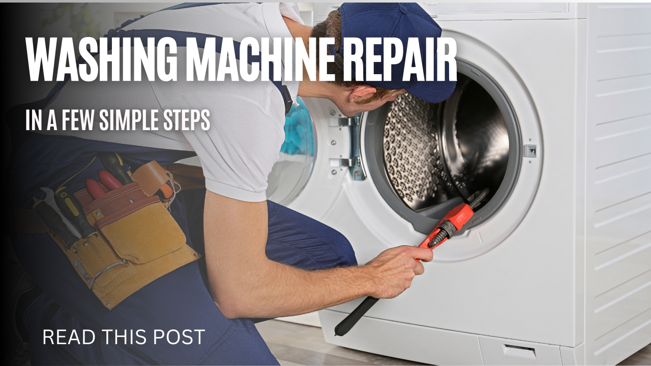 Washing Machine Repair: In A Few Simple Steps